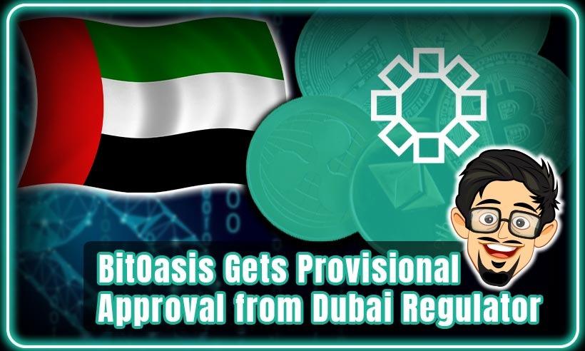 BitOasis provisional approval Dubai's pr