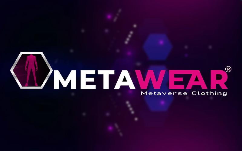 MetaWear: Pushing Fashion For The Metaverse