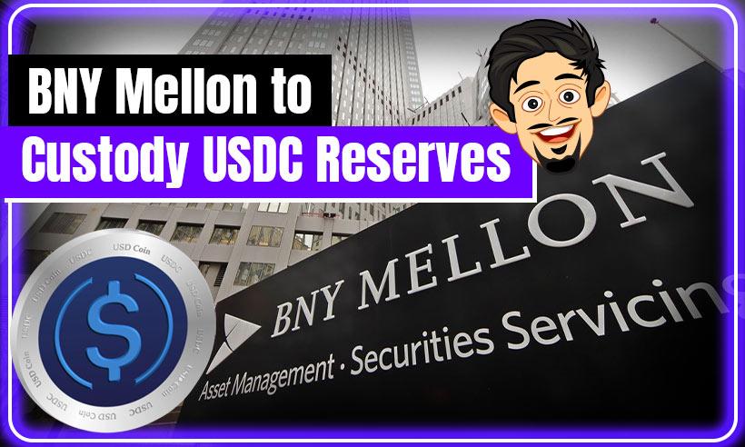 Circle Picks BNY Mellon to Custody USDC Reserves