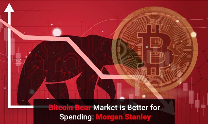 Bitcoin Bear Market is Better for Spending: Morgan Stanley