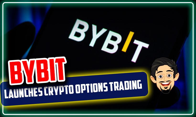 Crypto Exchange Bybit Launches Crypto Options Trading
