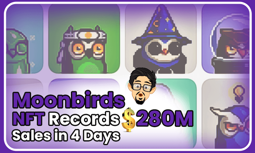 Moonbirds NFT Records $280M in Sales Only Four Days After Launch