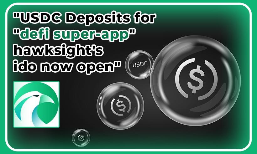 USDC Deposits for "DeFi Super-App" Hawksight's April 21 IDO Now Open