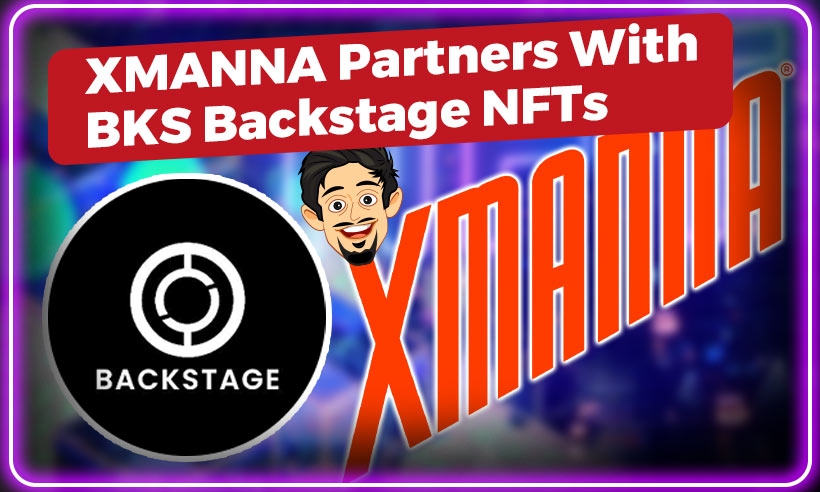 Blockchain Technology XMANNA Announce Partnership With BKS Backstage NFTs