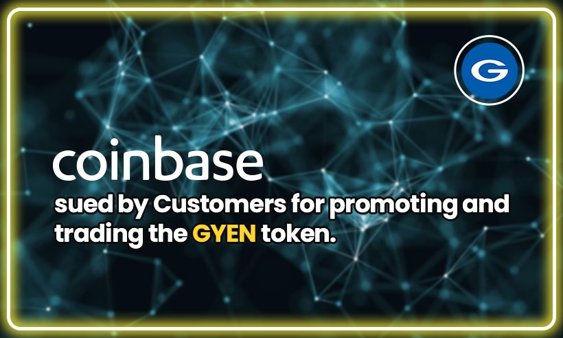 Coinbase-sued-by-Customers-for-promoting-and-trading-the-GYEN-token.