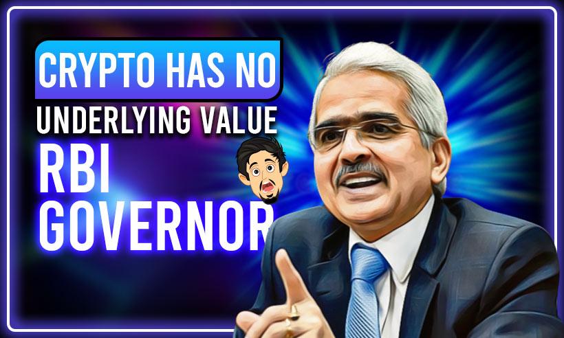 Crypto-Has-No-Underlying-Value-RBI-Governor