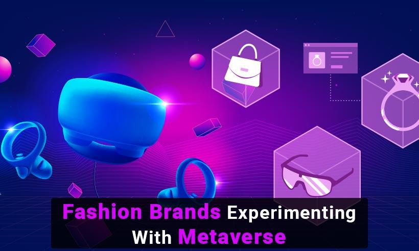Fashion-Brands-Experimenting-With-Metaverse