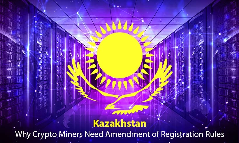 Kazakhstan: Why Crypto Miners Need Amendment of Registration Rules