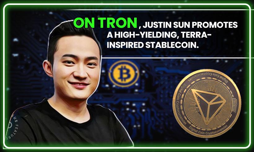 On-Tron-Justin-Sun-promotes-a-high-yielding-Terra-inspired-stablecoin.