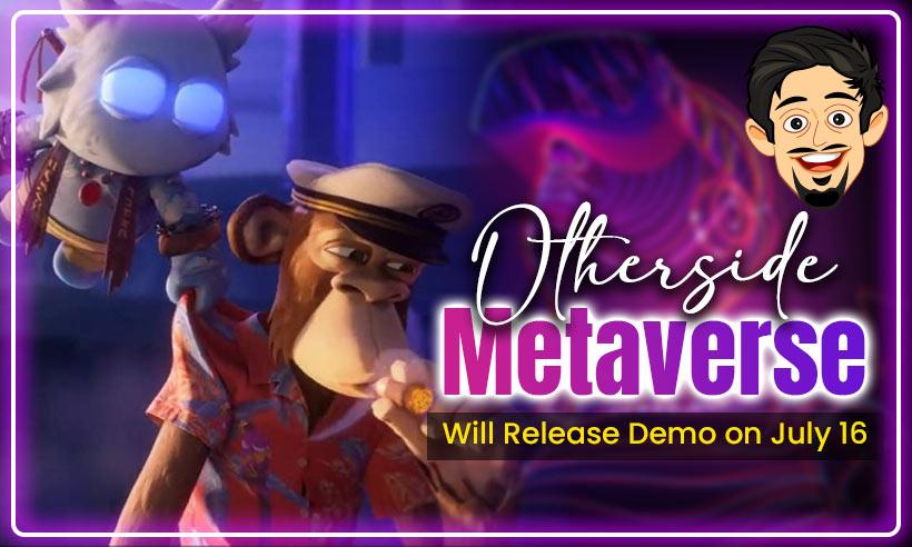 Otherside-Metaverse-Will-Release-Demo-on-July-16
