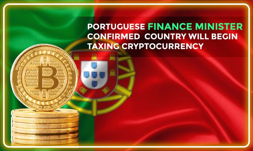 Portuguese-Finance-Minister-confirmed-Country-Will-Begin-Taxing-Cryptocurrency