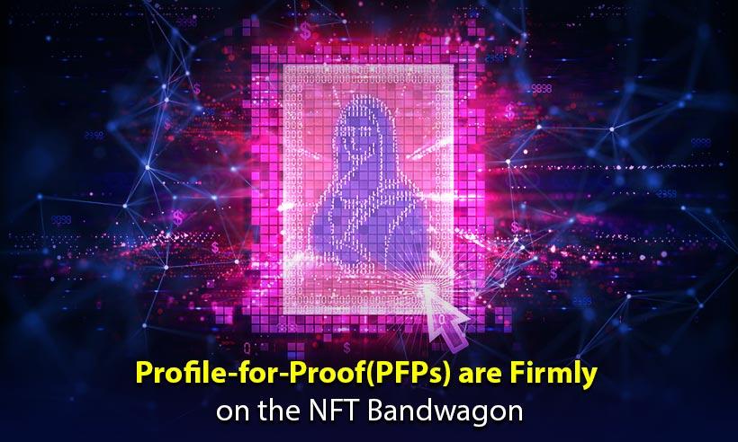 Profile-for-Proof (PFPs) are Firmly on the NFT Bandwagon