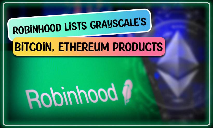 Robinhood Gratscale Bitcoin Ethereum Trust