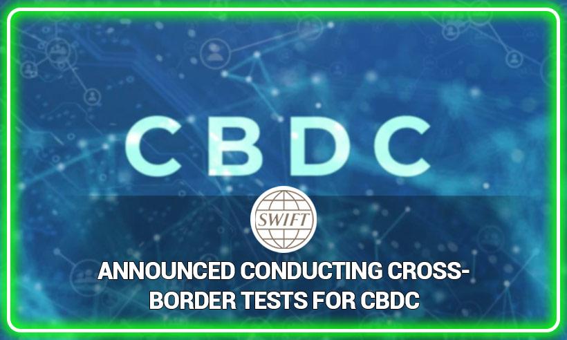 SWIFT-Announced-Conducting-Cross-Border-Tests-for-CBDC