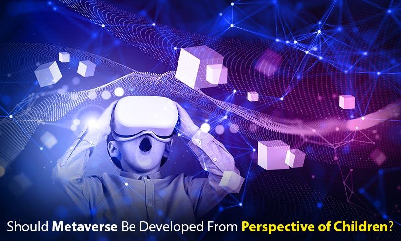 Should-Metaverse-Be-Developed-From-Perspective-of-Children