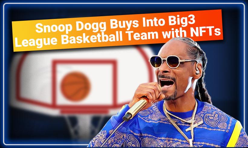 Snoop Dogg, PayPal Co-Founder Buys Into Big3 League Basketball Team with NFTs