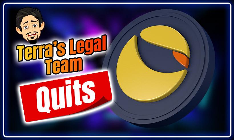 Terra’s Legal Team Resigns Following UST and LUNA Crash