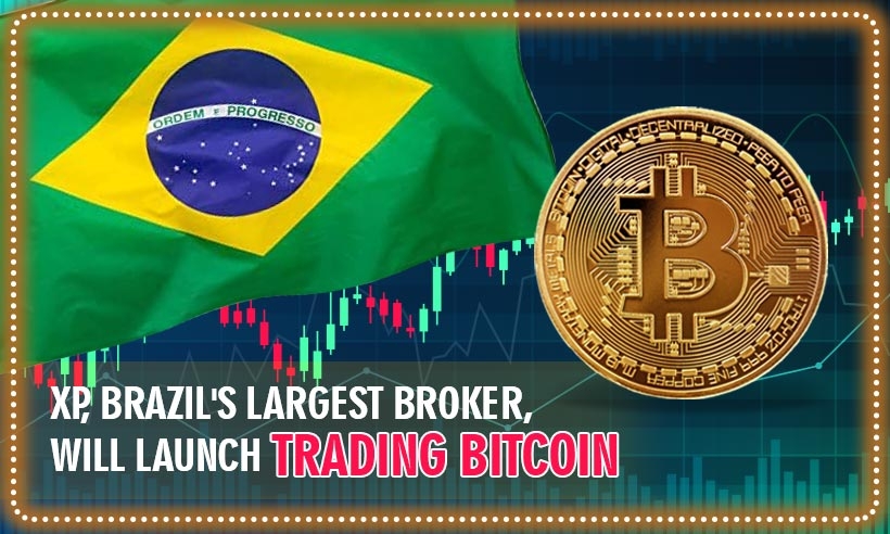 XP-Brazils-Largest-Broker-will-Launch-Trading-Bitcoin
