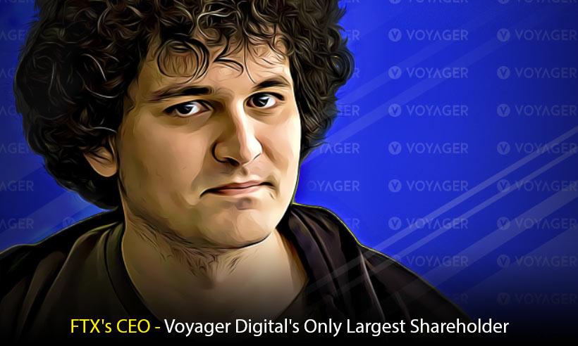 Sam Bankman-Fried is the Sole Largest Shareholder of Voyager Digital