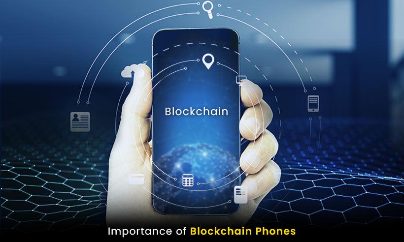 Why Should the Crypto Community Consider Buying Blockchain Phones?