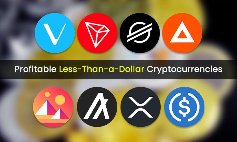Less Than a Dollar Cryptocurrencies