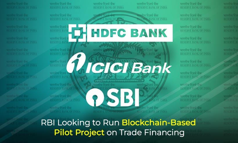 India’s Central Bank to Pilot Blockchain-Based Trade Financing: Report