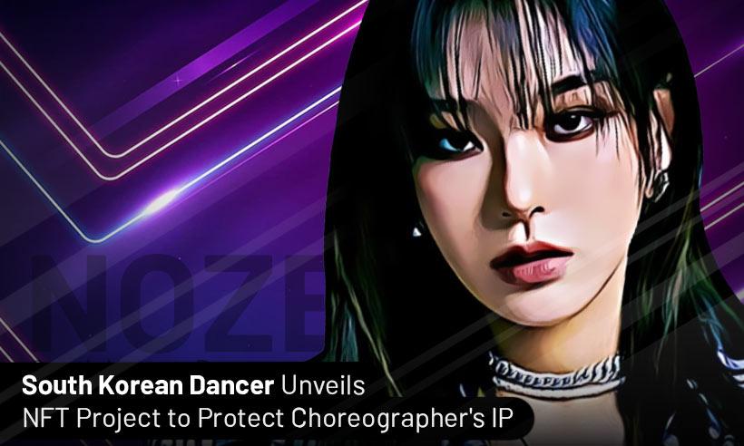 Dancer NO:ZE Launches NFT Project to Protect Choreographer's IP
