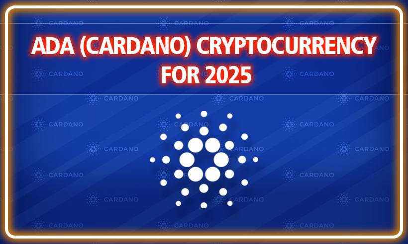 ADA Cardano cryptocurrency for 2025