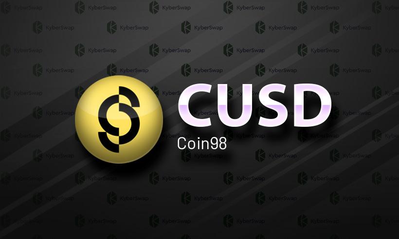 Coin98 Launches New Stablecoin $CUSD on KyberSwap
