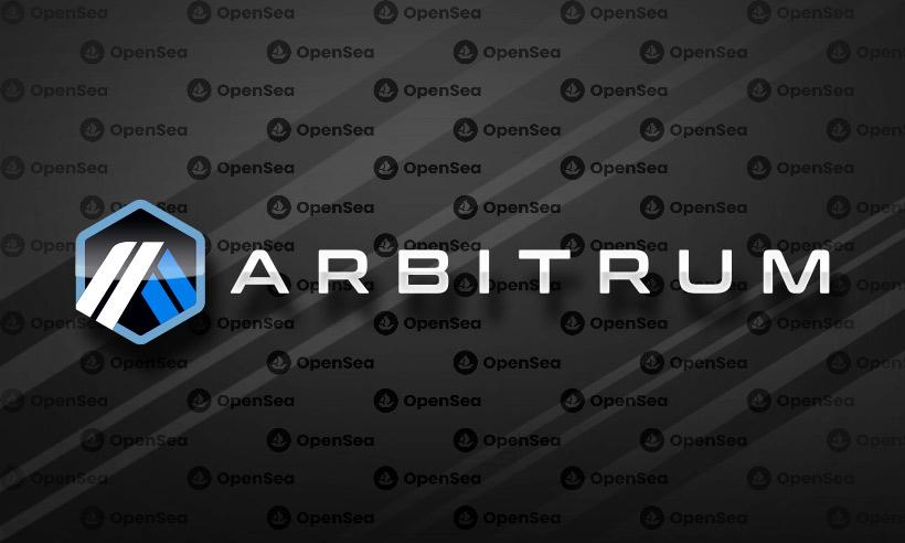 OpenSea Joins Arbitrum to Acquire New NFT Collections