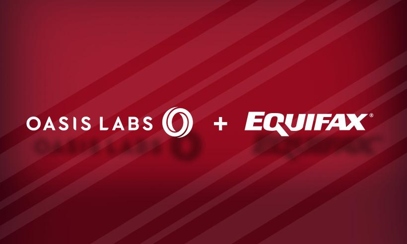 Oasis Labs Partners With Equifax to Enable KYC for Web3 Economy