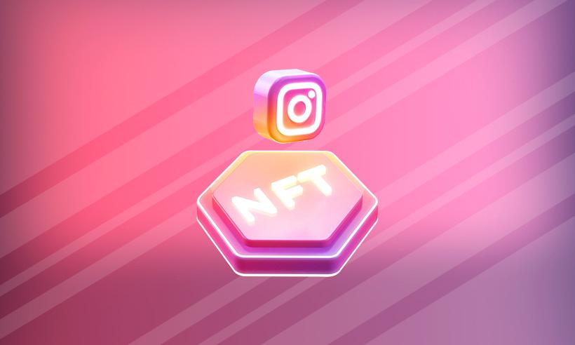 Instagram to Permit Creators to Create and Sell NFTs on the Platform