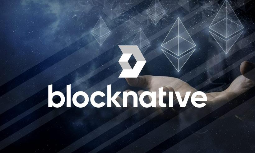 Blocknative Raises $15 Million for Ethereum Block Building Market