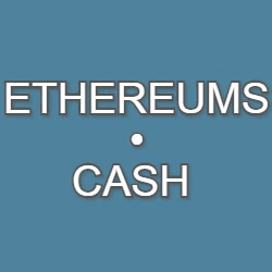 ETHEREUMS CASH