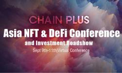 Chain Plus Asia NFT DeFi Conference and Investment Roadshow
