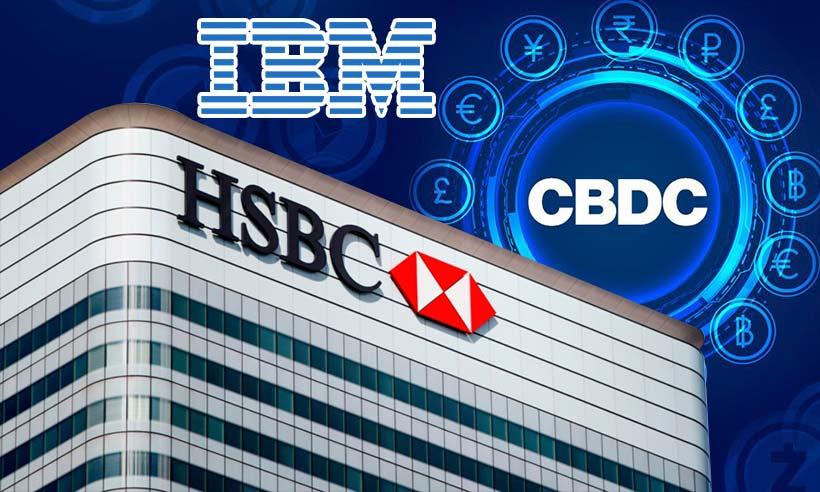 HSBC and IBM Collaborate to Build a Successful Multi-Ledger CBDC Demo