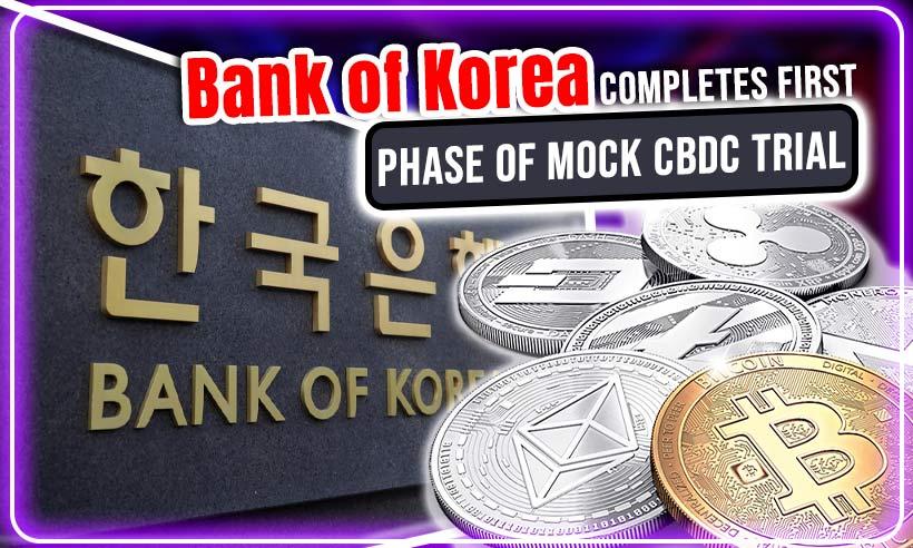 South Korea’s Central Bank Completes First Phase of Its CBDC Pilot