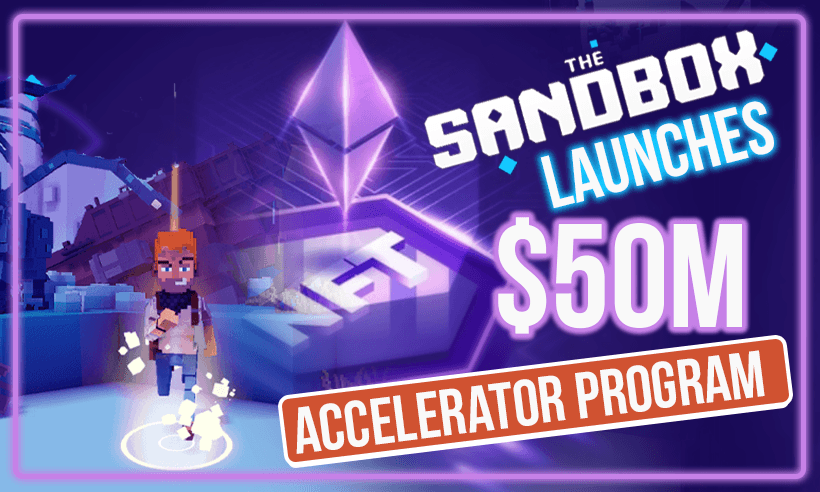 The Sandbox Launches $50M Metaverse Accelerator Program