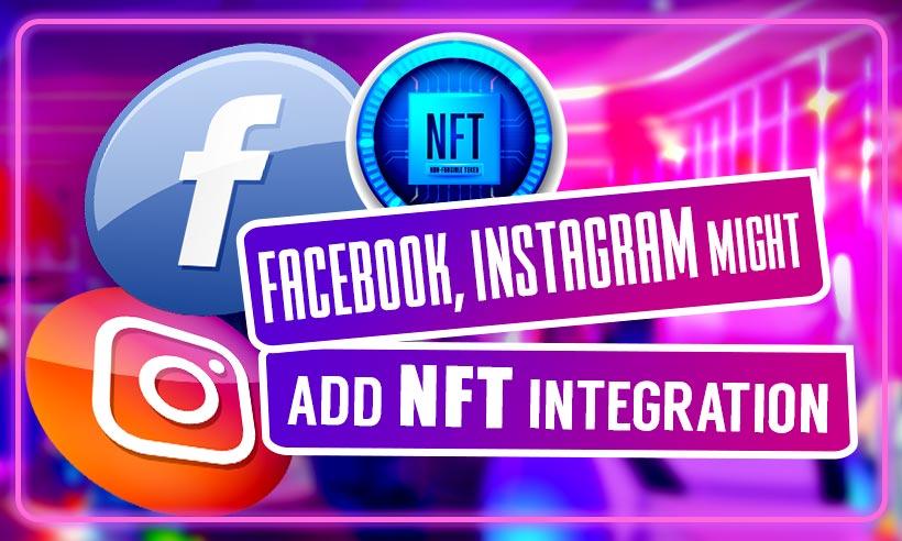 Facebook and Instagram Jumps on the NFT Bandwagon