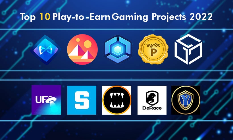 Top Play-to-Earn Gaming Projects to Watch in 2022