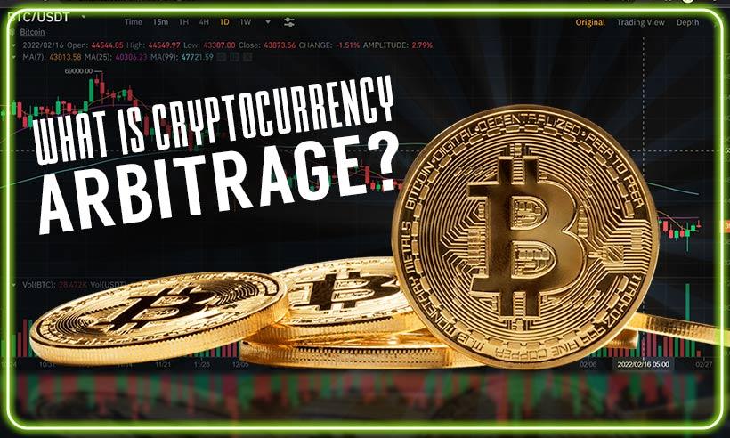 All you Should Know About Cryptocurrency Arbitrage
