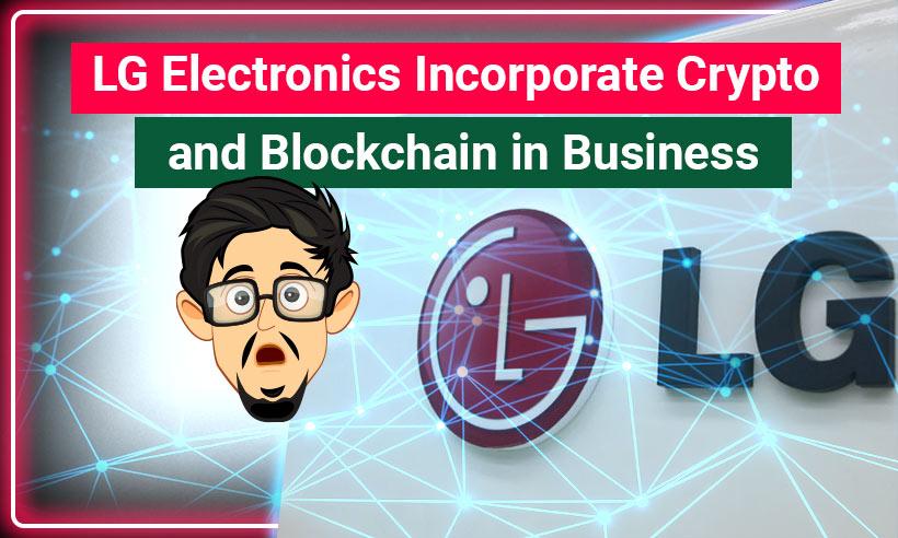 LG Electronics Incorporates Digital Assets and Blockchain in Business