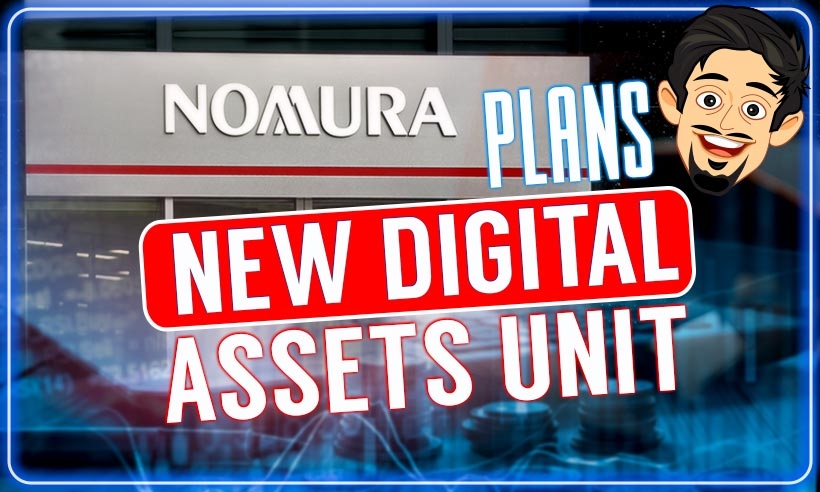 Japanese Financial Giant Nomura to Launch New Digital Asset Division