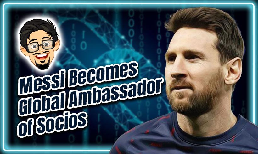 Lionel Messi becomes Global Ambassador of Fan Tokens platform Socios.com