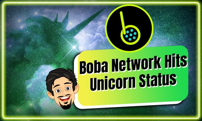 Ethereum Layer 2 Boba Network Hits Unicorn Status With $45M Raise