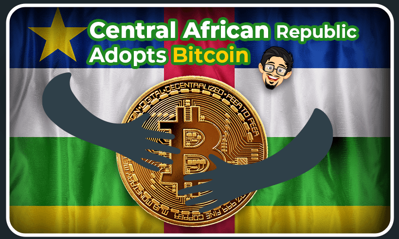Central African Republic Adopts BTC as Legal Tender