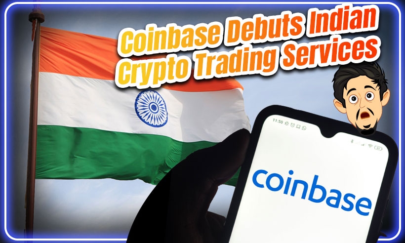 Cryptocurrency Exchange Coinbase Debuts Indian Crypto Trading Services