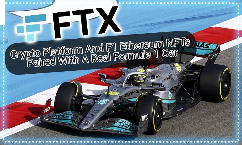 FTX Crypto Platform And F1 Ethereum NFTs Paired With A Real Formula 1 Car