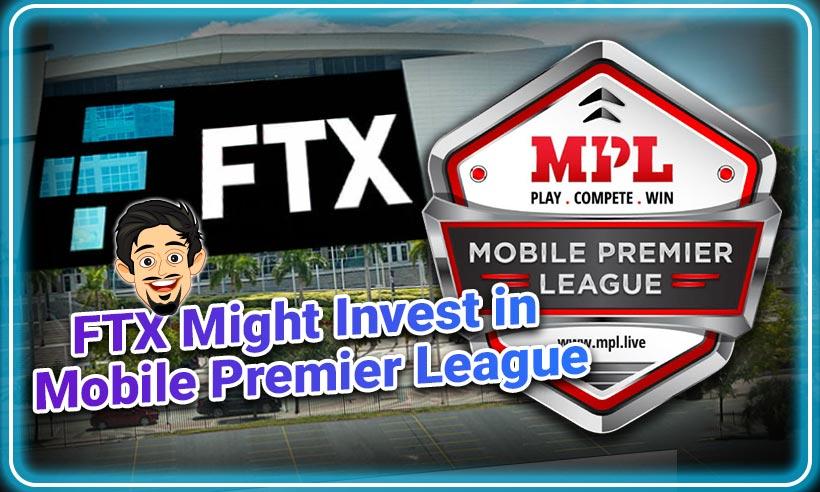 FTX Plans to Invest in Indian Gaming Firm Mobile Premier League