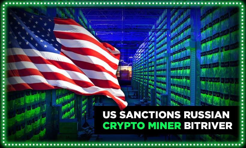 US Treasury Sanctions Russian Crypto Mining Firm Bitriver